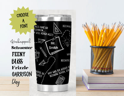 Personalized Teacher Gift, Funny Custom Etched Tumbler 20oz- Memorable present for ELA, Science, History & Math Schoolteachers, Christmas
