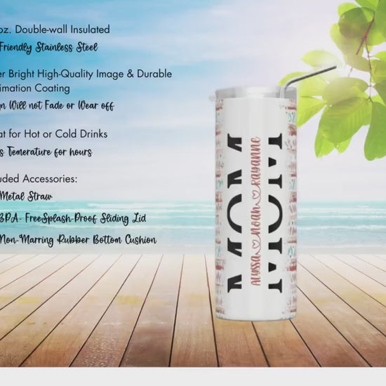 Personalized 20 oz Skinny Tumbler for Mom with 18 Fun Designs - Customized with Children's Names - Perfect Mother's Day Gift